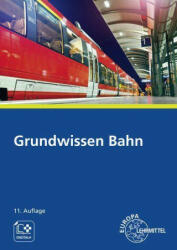 Grundwissen Bahn - Andreas Hegger, Ulrich Marks-Fährmann, Klaus Restetzki (ISBN: 9783808547892)