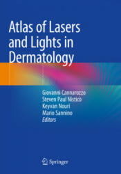 Atlas of Lasers and Lights in Dermatology - Giovanni Cannarozzo, Steven Paul Nistic? , Keyvan Nouri (ISBN: 9783030312343)