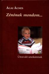 Zénónak mondom - útravaló unokámnak (ISBN: 9789639908611)