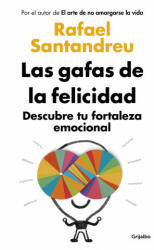 LAS GAFAS DE LA FELICIDAD (ED. ACTUALIZADA) - SANTANDREU, RAFAEL (ISBN: 9788425361777)