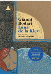 Luna de la Kiev - Gianni Rodari (ISBN: 9789735074944)
