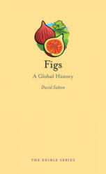 Figs: A Global History (ISBN: 9781780233499)