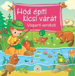 Hód építi kicsi várát (ISBN: 9786155476181)
