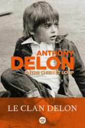 Entre chien et loup - Anthony Delon (ISBN: 9782749171586)