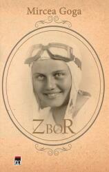 Zbor - Mircea Goga (ISBN: 9786060067078)