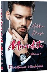 Meredith, Volumul 1, Perfectiunea intruchipata - Melibeea Disaga (ISBN: 9786069709641)