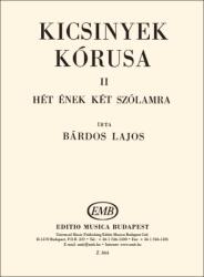 KICSINYEK KÓRUSA II HÉT ÉNEK KÉT SZÓLAMRA (ISBN: 9786400192378)