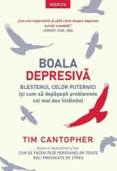 Boala depresiva - Dr. Tim Cantopher (ISBN: 9786063389641)