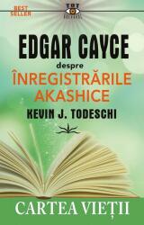Edgar Cayce despre înregistrările Akashice (ISBN: 9786069609736)