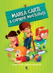 Marea carte a copiilor mofturoși (ISBN: 9789737149053)