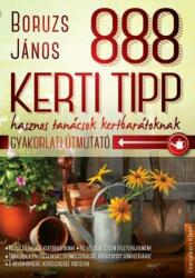 Boruzs János 888 kerti tipp Jó állapotú antikvár (ISBN: 9786155237911)