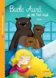 Primele mele povesti. Bucle Aurii si cei trei ursi (ISBN: 9786063350238)
