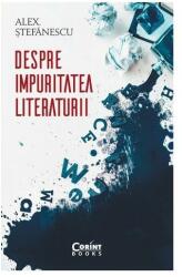 Despre impuritatea literaturii (ISBN: 9786060880707)