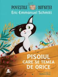 Povestile bufnitei. Pisoiul care se temea de orice - Eric-Emmanuel Schmitt (ISBN: 9789735074319)