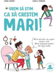 Vrem sa stim ca sa crestem mari - Carine Simonet (ISBN: 9789735074791)