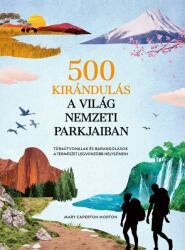 500 kirándulás a világ nemzeti parkjaiban (2022)