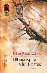 Ultima ispită a lui Hristos (ISBN: 9786060970255)