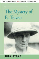 Mystery of B. Traven - Stone (ISBN: 9780595197293)