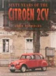 Sixty Years of the Citroen 2CV - John Reynolds (ISBN: 9780750926096)