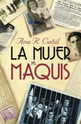 La mujer del maquis - ANA CAÑIL (ISBN: 9788467032864)