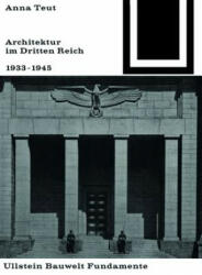 ARCHITEKTUR IM DRITTEN REICH 1933 1945 - Anna Teut (ISBN: 9783035600087)