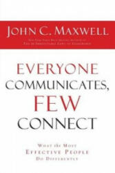 Everyone Communicates Few Connect - John Maxwell (ISBN: 9780529116062)