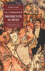 Momente. Schite - I. L. Caragiale (ISBN: 9786060910213)