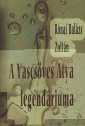 A Vascsöves Atya legendáriuma (2021)