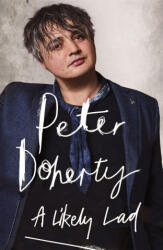 Likely Lad - PETE DOHERTY (ISBN: 9781408715482)
