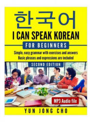 I Can Speak Korean For Beginners: I Can Speak Korean For Beginners - Yun Jong Cho (ISBN: 9781974292615)