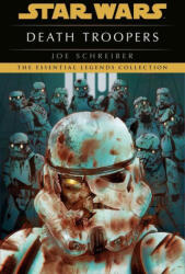 Death Troopers: Star Wars Legends - Schreiber, Joe (ISBN: 9780593497067)