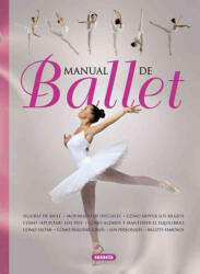 Manual de Ballet - Helen Edom, Nichola Katrak, Susan Meredith (ISBN: 9788467713916)