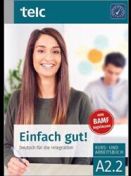 Einfach gut! Deutsch für die Integration A2.2 Kurs- und Arbeitsbuch (ISBN: 9783946447832)