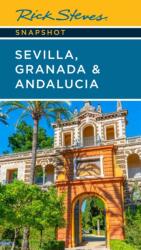 Rick Steves Snapshot Sevilla, Granada & Andalucia (ISBN: 9781641714969)