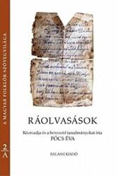 Ráolvasások - A magyar folklór szövegvilága 2/A-B (ISBN: 9789635069323)