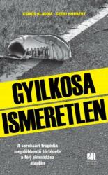 Gyilkosa ismeretlen (ISBN: 9786155373480)