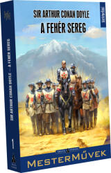 Sir Arthur Conan Doyle A Fehér Sereg (ISBN: 9789633952269)