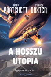 Terry Pratchett, Stephen Baxter A Hosszú Utópia (ISBN: 9789633952597)