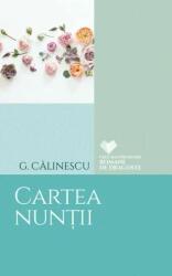 Cartea nuntii - George Calinescu (ISBN: 9786063320798)