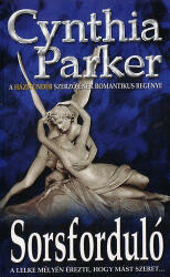 Cynthia Parker Sorsforduló Antikvár (ISBN: 9789639409552)