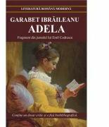 Adela (Garabet Ibraileanu) Editie noua (ISBN: 9789731041254)