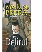 Delirul - Marin Preda (ISBN: 9789737883629)
