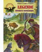 Legende istorice romanesti - Simion Florea Marian (ISBN: 9789738958395)