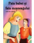 Fata babei si fata mosneagului (ISBN: 9789738557628)