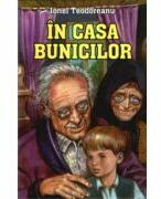In casa bunicilor - Ionel Teodoreanu (ISBN: 9789737923936)