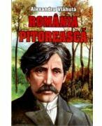 Romania pitoreasca - Alexandru Vlahuta (ISBN: 9789731861081)