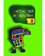 Matematica distractiva pentru clasa a III-a (ISBN: 9789736846823)