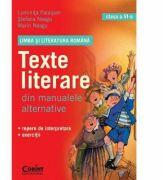 Limba si literatura romana. Texte literare din manualele alternative clasa a VI-a - Stefana Neagu (ISBN: 9789731357935)