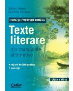 Texte literare din manualele alternative pentru clasa a VIII-a - Limba si literatura romana (ISBN: 9789731357812)