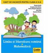 Caiet de vacanta clasa a-IV-a. Limba si literatura romana + Matematica (ISBN: 9786068609171)